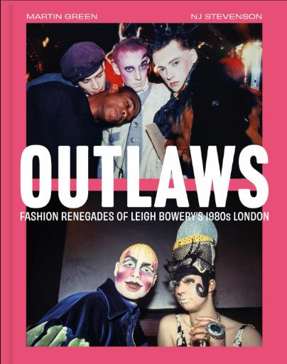 Outlaws: Fashion Renegades of Leigh Bowery’s 1980’s London