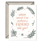 Ink Meets Paper Notecard: A Friend Like You