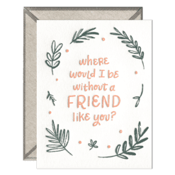 Ink Meets Paper Notecard: A Friend Like You