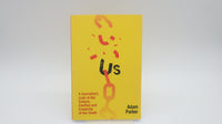 Us: A Journalist Look at the Culture, Conflict, and Creativity of the South by Adam Parker