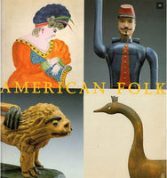 American Folk: Folk Art from the Collection of the Museum of Fine Arts, Boston