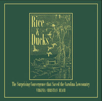 Rice and Ducks: The Surprising Convergence that Saved the Carolina Lowcountry - Collector's Edition