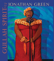SIGNED EDITION Gullah Spirit: The Art of Jonathan Green