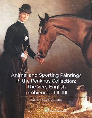 Animal and Sporting Paintings in The Penkhus Collection: The Very British Ambience of it All