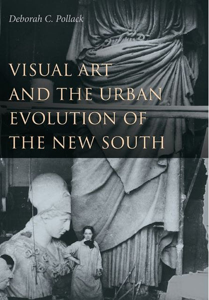Visual Art and the Urban Evolution of the New South